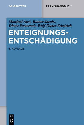 Aust / Jacobs / Pasternak | Enteignungsentschädigung | Buch | 978-3-11-068253-3 | sack.de