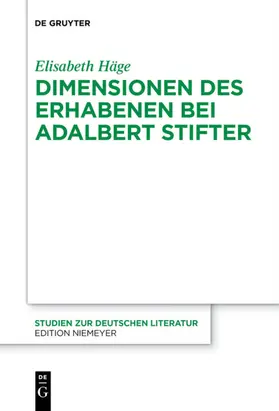 Häge |  Dimensionen des Erhabenen bei Adalbert Stifter | Buch |  Sack Fachmedien