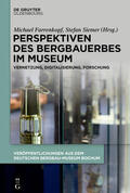 Farrenkopf / Siemer |  Perspektiven des Bergbauerbes im Museum | Buch |  Sack Fachmedien