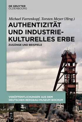 Farrenkopf / Meyer |  Authentizität und industriekulturelles Erbe | Buch |  Sack Fachmedien