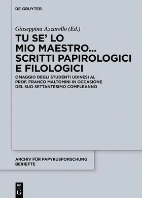 Azzarello |  Tu se' lo mio maestro... Scritti papirologici e filologici | Buch |  Sack Fachmedien