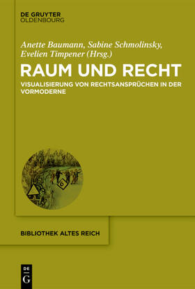 Baumann / Schmolinsky / Timpener | Raum und Recht | Buch | 978-3-11-068329-5 | sack.de