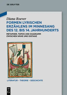 Roever | Formen lyrischen Erzählens im Minnesang des 12. bis 14. Jahrhunderts | Buch | 978-3-11-068334-9 | sack.de