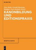 Bohr / Hartung / Nutt-Kofoth |  Kanonbildung und Editionspraxis | Buch |  Sack Fachmedien