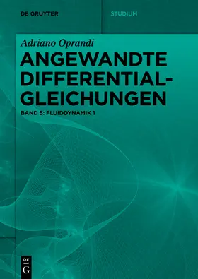 Oprandi |  Angewandte Differentialgleichungen, Fluiddynamik 1 | Buch |  Sack Fachmedien