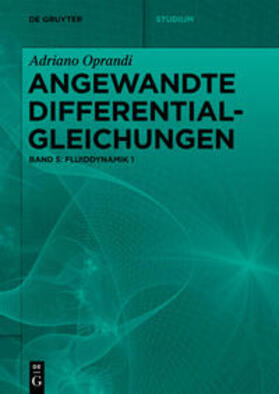 Oprandi |  Adriano Oprandi: Angewandte Differentialgleichungen / Fluiddynamik 1 | eBook | Sack Fachmedien