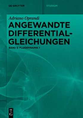 Oprandi |  Adriano Oprandi: Angewandte Differentialgleichungen / Fluiddynamik 1 | eBook | Sack Fachmedien