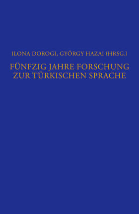 Dorogi / Hazai | Fünfzig Jahre Forschung zur türkischen Sprache | Buch | 978-3-11-068456-8 | sack.de