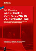 Meinschien |  Geschichtsschreibung in der Emigration | eBook | Sack Fachmedien
