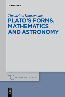 Kouremenos / Kuremenos |  Plato's forms, mathematics and astronomy | Buch |  Sack Fachmedien
