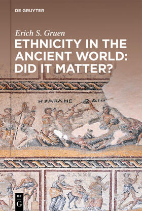Gruen | Ethnicity in the Ancient World – Did it matter? | E-Book | sack.de