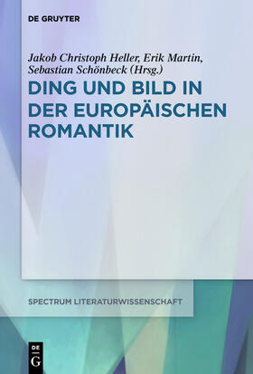 Heller / Martin / Schönbeck | Ding und Bild in der europäischen Romantik | Buch | sack.de