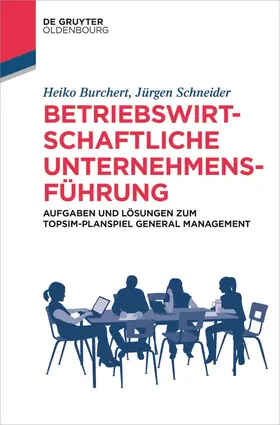 Schneider / Burchert | Betriebswirtschaftliche Unternehmensführung | Buch | 978-3-11-068609-8 | sack.de