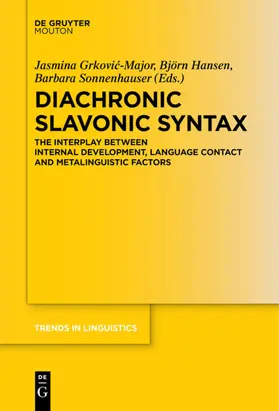 Hansen / Sonnenhauser / Grkovic-Major | Diachronic Slavonic Syntax | Buch | 978-3-11-068614-2 | sack.de
