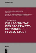 Fischer |  Die Legitimität des Sportwettbetrugs (§ 265c StGB) | eBook | Sack Fachmedien