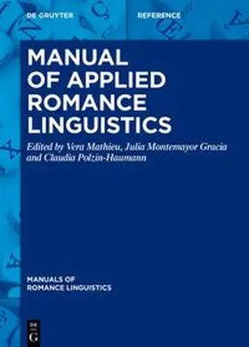 Mathieu / Montemayor Gracia / Polzin-Haumann |  Manual of Applied Romance Linguistics | eBook | Sack Fachmedien