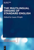 Wright |  The Multilingual Origins of Standard English | eBook | Sack Fachmedien