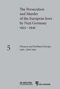 Happe / Mayer / Peers |  The Persecution and Murder of the European Jews by Nazi Germany, 1933–1945 / Western and Northern Europe 1940–June 1942 | eBook | Sack Fachmedien