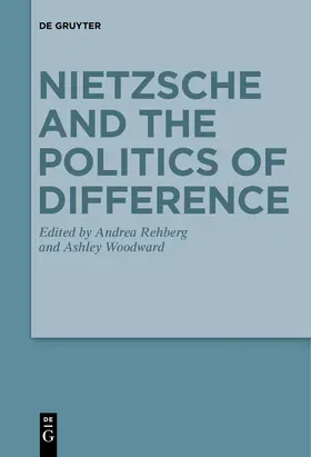Rehberg / Woodward | Nietzsche and the Politics of Difference | Buch | 978-3-11-068838-2 | www.sack.de