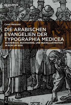 Reimann | Reimann, C: arabischen Evangelien der Typographia Medicea | Buch | 978-3-11-068862-7 | sack.de