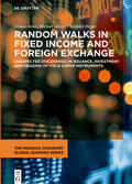James / Leister / Rieger |  Random Walks in Fixed Income and Foreign Exchange | eBook | Sack Fachmedien