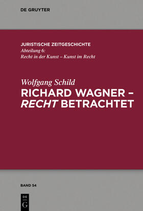 Schild | Richard Wagner - recht betrachtet | Buch | 978-3-11-068937-2 | sack.de