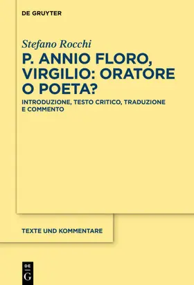 Rocchi |  P. Annio Floro, Virgilio: oratore o poeta? | eBook | Sack Fachmedien