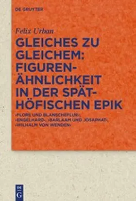 Urban | Gleiches zu Gleichem: Figurenähnlichkeit in der späthöfischen Epik | E-Book | www.sack.de
