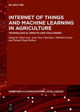 Chatterjee / Kumar / Rathore | Internet of Things and Machine Learning in Agriculture | Buch | 978-3-11-069122-1 | sack.de