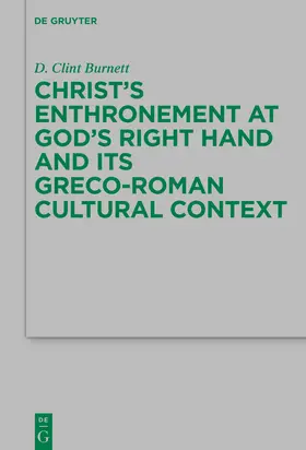 Burnett |  Christ's Enthronement at God's Right Hand and Its Greco-Roman Cultural Context | Buch |  Sack Fachmedien