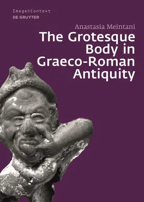 Meintani |  The Grotesque Body in Graeco-Roman Antiquity | Buch |  Sack Fachmedien