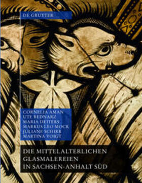 Aman / Bednarz / Deiters | Die mittelalterlichen Glasmalereien in Sachsen-Anhalt Süd (ohne Halberstadt und Naumburg) | Buch | sack.de