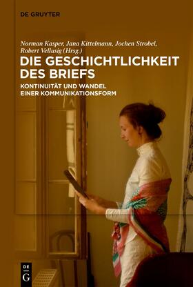 Kasper / Kittelmann / Strobel |  Geschichtlichkeit des Briefs | Buch |  Sack Fachmedien