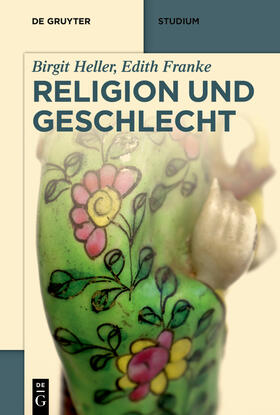 Heller / Franke | Religion und Geschlecht | Buch | 978-3-11-069340-9 | sack.de