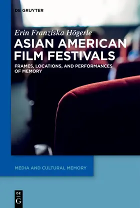 Högerle | Asian American Film Festivals | Buch | 978-3-11-069354-6 | sack.de