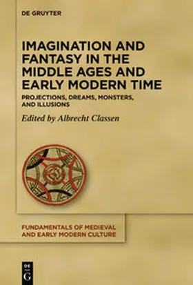 Classen |  Imagination and Fantasy in the Middle Ages and Early Modern Time | eBook | Sack Fachmedien
