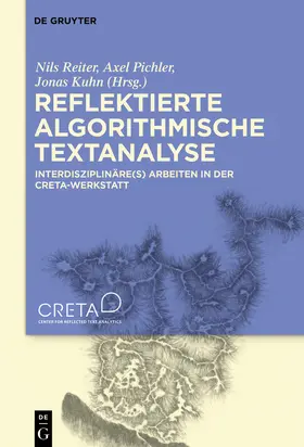 Reiter / Kuhn / Pichler | Reflektierte algorithmische Textanalyse | Buch | 978-3-11-069385-0 | sack.de