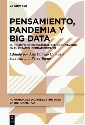 Gallego Cuiñas / Pérez Tapias / Gallego Cuin~as | Pensamiento, Pandemia y Big Data | Buch | 978-3-11-069390-4 | sack.de