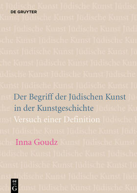 Goudz | Der Begriff der Jüdischen Kunst in der Kunstgeschichte | E-Book | sack.de