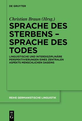 Braun | Sprache des Sterbens - Sprache des Todes | Buch | 978-3-11-069471-0 | sack.de