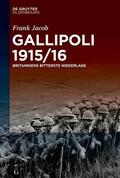Jacob |  Gallipoli 1915/16 | eBook | Sack Fachmedien