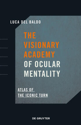 Del Baldo | Del Baldo, L: Visionary Academy of Ocular Mentality | Buch | 978-3-11-069519-9 | sack.de