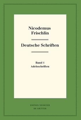Eckes | Nicodemus Frischlin: Deutsche Schriften | E-Book | sack.de