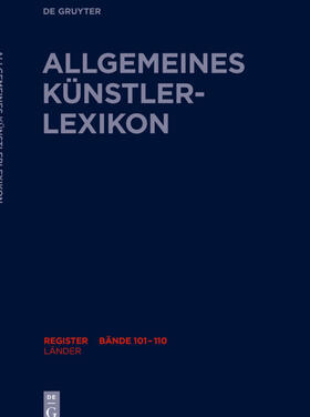 Meißner / Beyer / Savoy | Allgemeines Künstler-Lexikon Register Bände 101-110 | Buch | 978-3-11-069617-2 | sack.de