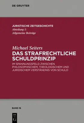 Seiters | Das strafrechtliche Schuldprinzip | Buch | 978-3-11-069635-6 | sack.de