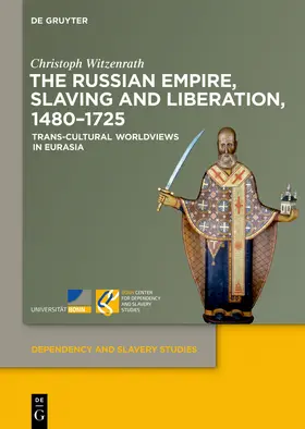 Witzenrath |  The Russian Empire, Slaving and Liberation, 1480-1725 | Buch |  Sack Fachmedien