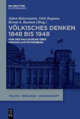 Reitzenstein / Rupnow / Rusinek | Völkisches Denken 1848 bis 1948 | Buch | 978-3-11-069734-6 | sack.de