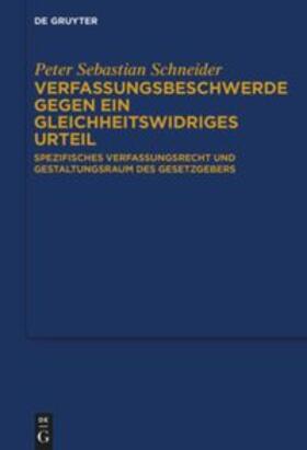 Schneider | Verfassungsbeschwerde gegen ein gleichheitswidriges Urteil | Buch | sack.de