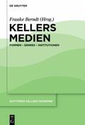 Berndt |  Gottfried Kellers Moderne / Kellers Medien | eBook | Sack Fachmedien