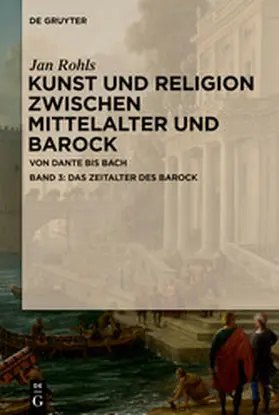 Rohls |  Jan Rohls: Kunst und Religion zwischen Mittelalter und Barock / Das Zeitalter des Barock | eBook | Sack Fachmedien
